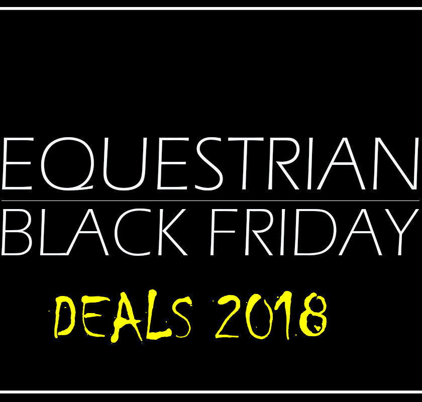 Equestrian Black Friday Deals 2018 | Everything Horse