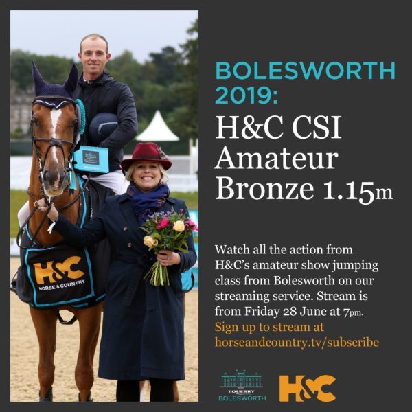Bolesworth 2019- H&C CSI Amateur Bronze 1.15m