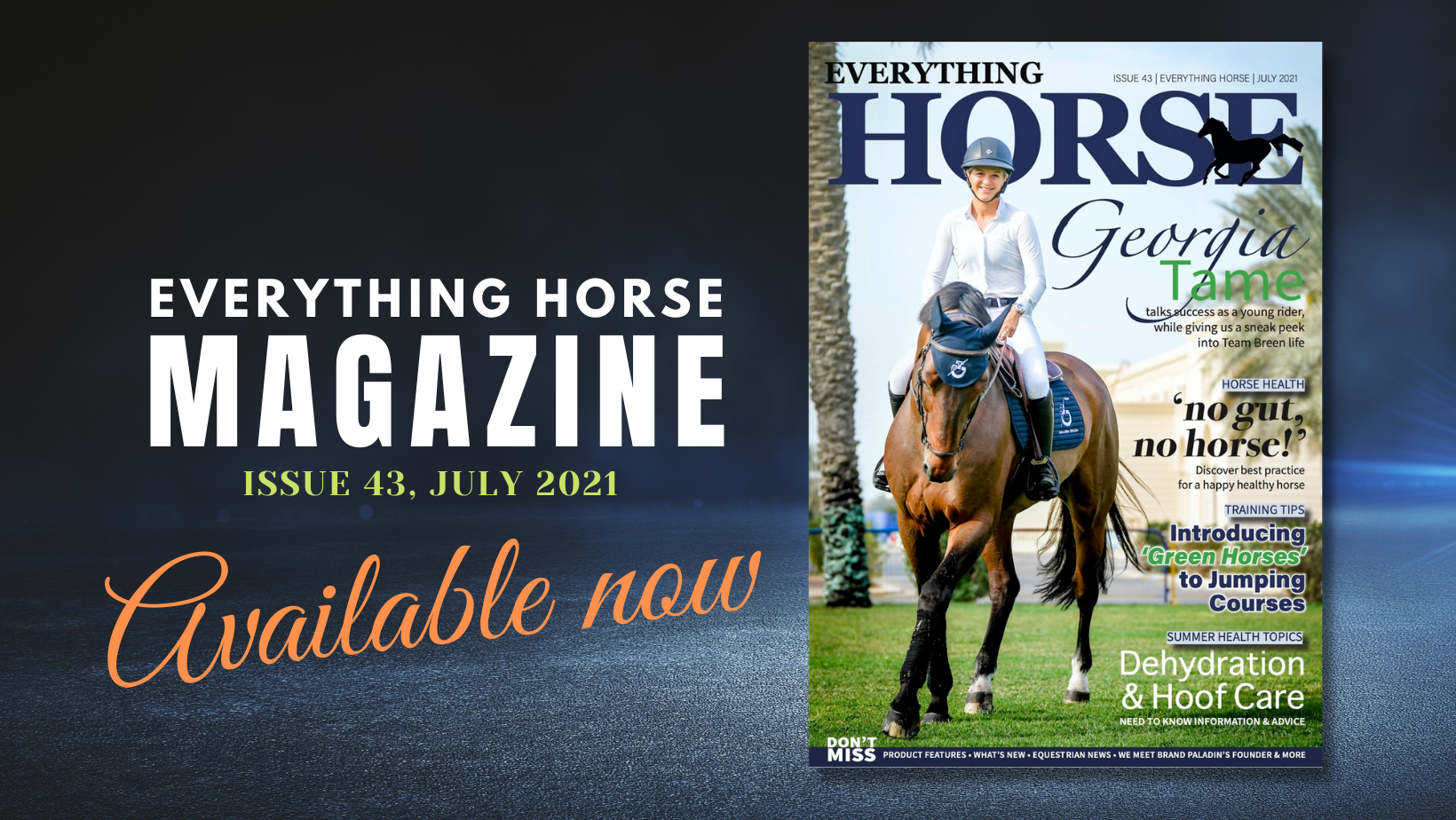 Everything Horse Magazine, July 2021 Issue 43 available now