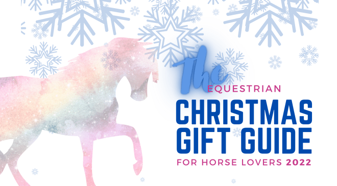 The Equestrian Gift Guide for Horse Lovers 2022